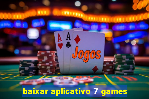 baixar aplicativo 7 games